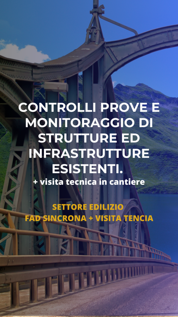 Controlli prove e monitoraggio di strutture esistenti