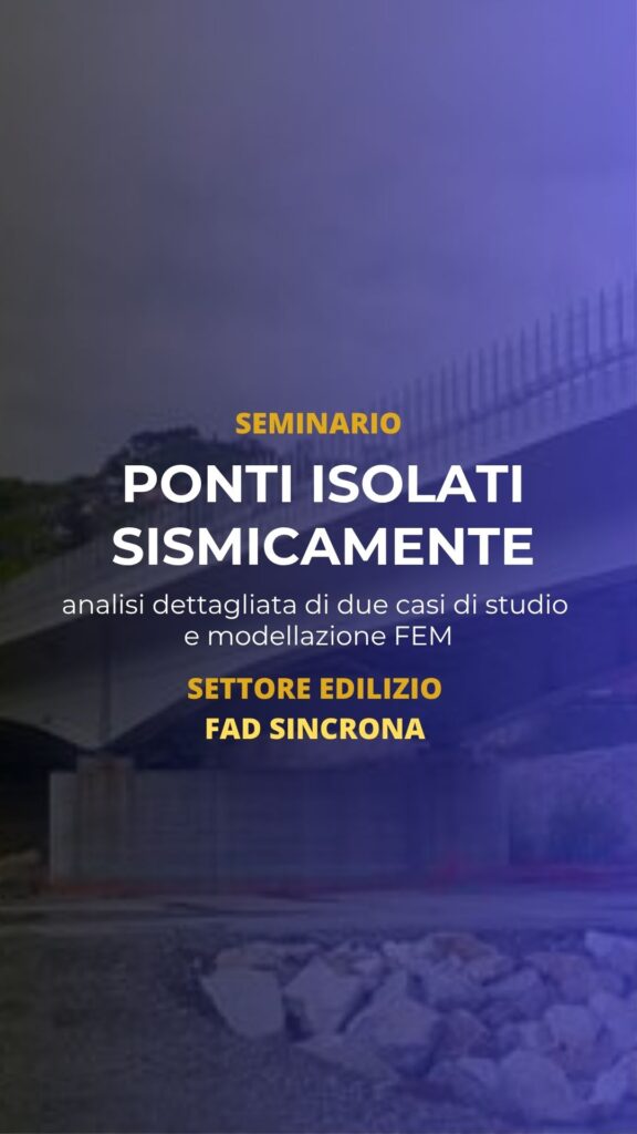 Ponti isolati sismicamente: analisi dettagliata di due ponti isolati sismicamente e modellazione FEM