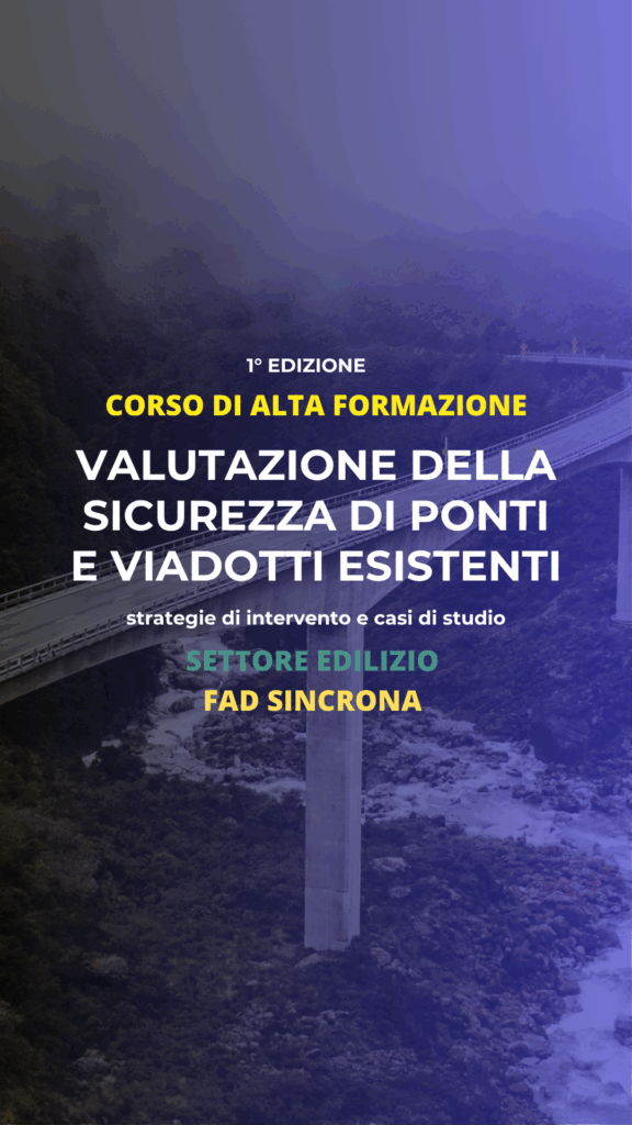 Corso "Valutazione della sicurezza di ponti e viadotti esistenti: strategie di intervento e casi di studio"