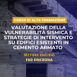 Valutazione della vulnerabilità sismica e strategie di intervento su edifici esistenti in cemento armato